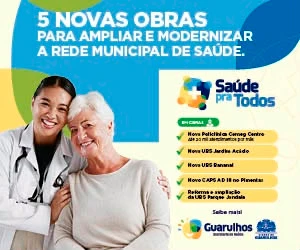 Prefeitura de Guarulhos — Saúde pra Todos (5 novas obras) — 300x250