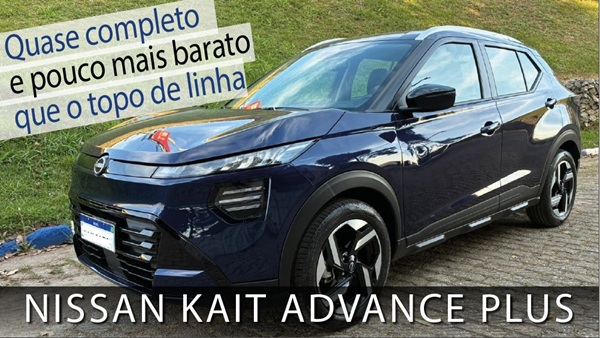 Nissan Kait Advance Plus: Vale a pena economizar R$ 3 mil?